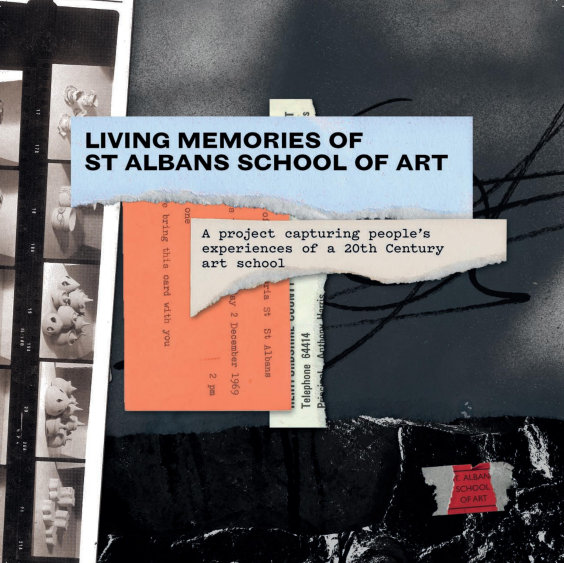 Collage style front cover of publication entitled 'Living Memories of St Albans School of Art